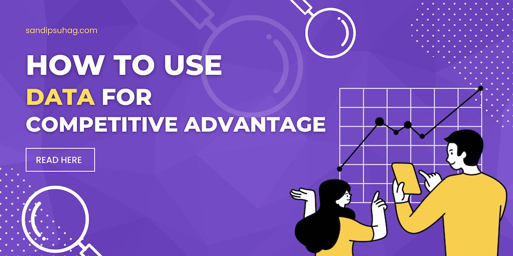 How to Use Data for Competitive Advantage