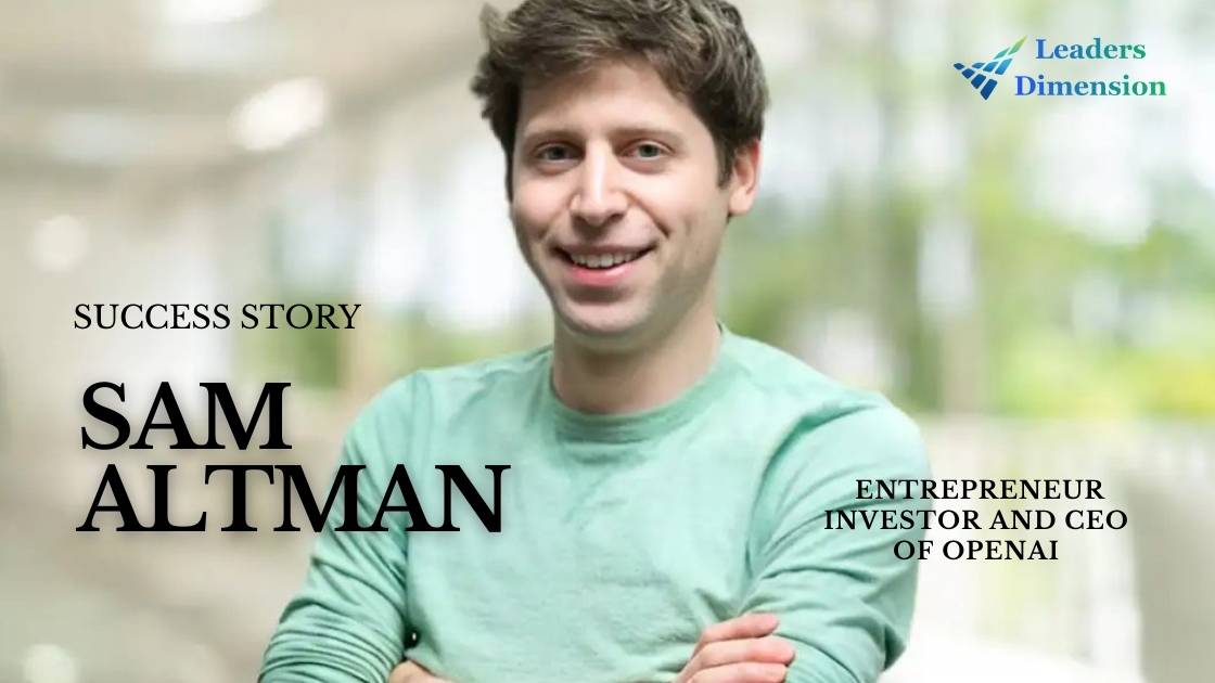 From Silicon Valley to Global Influence: The Sam Altman Success Saga