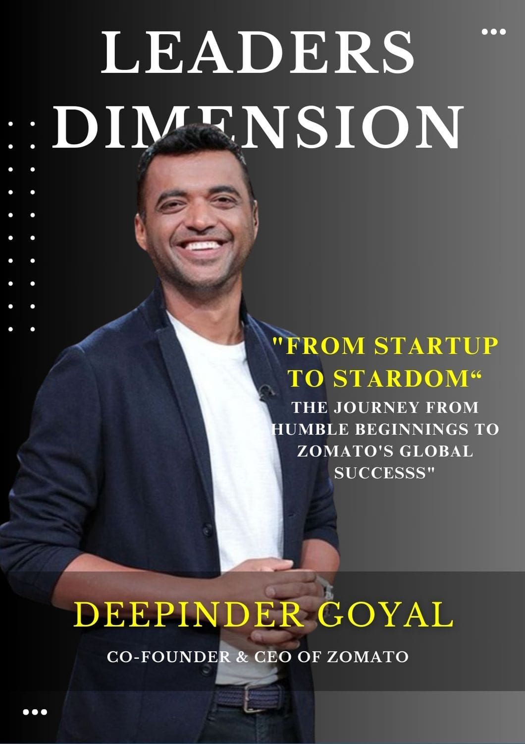 Deepinder Goyal Success Story: From Humble Beginnings to India's Newest Billionaire