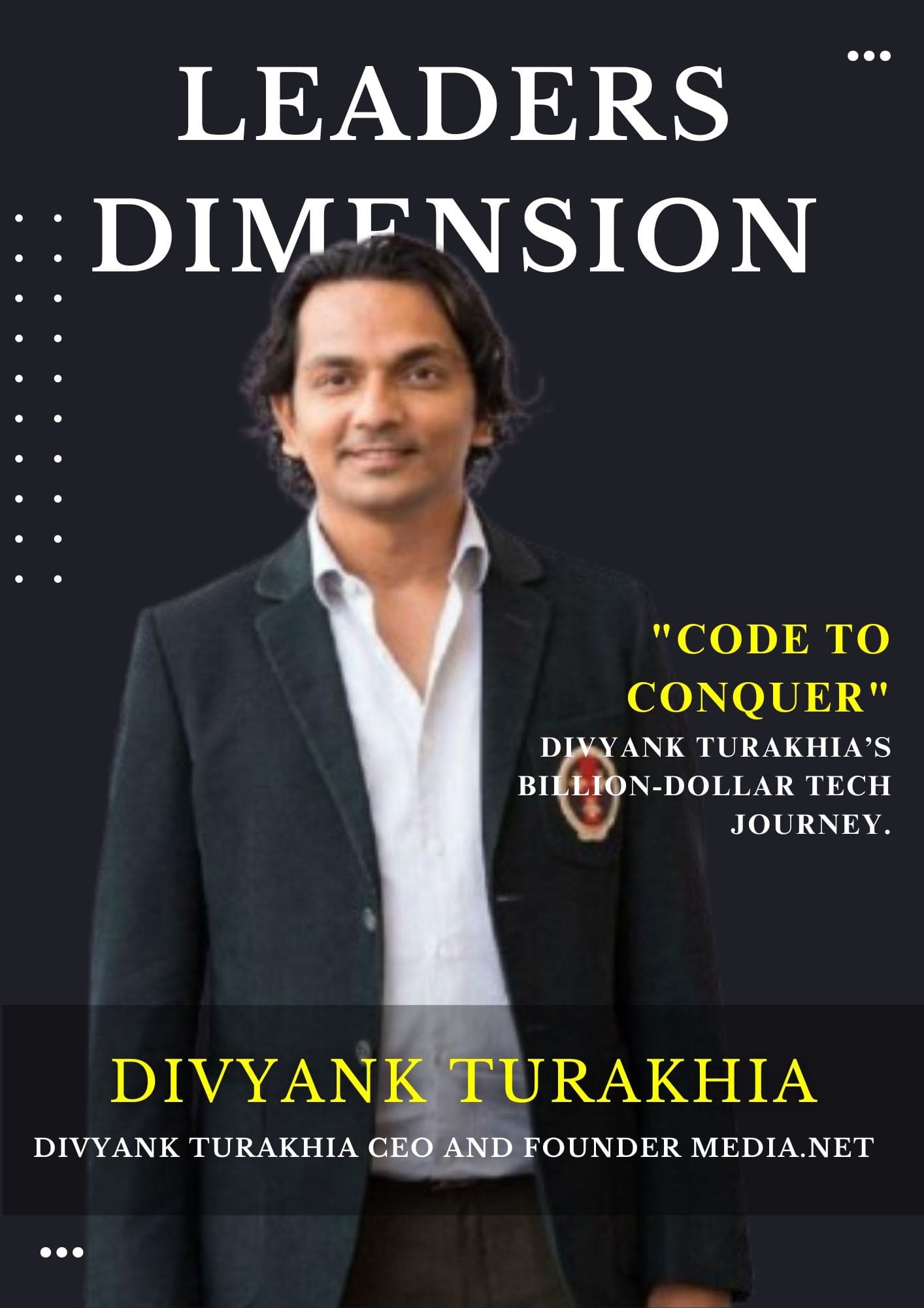 Code to Conquer: Divyank Turakhia’s Billion-Dollar Tech Journey